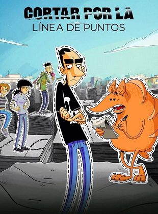 Cortar Por La Línea De Puntos (Serie de TV) Cortar Por La Línea De Puntos (Serie de TV)