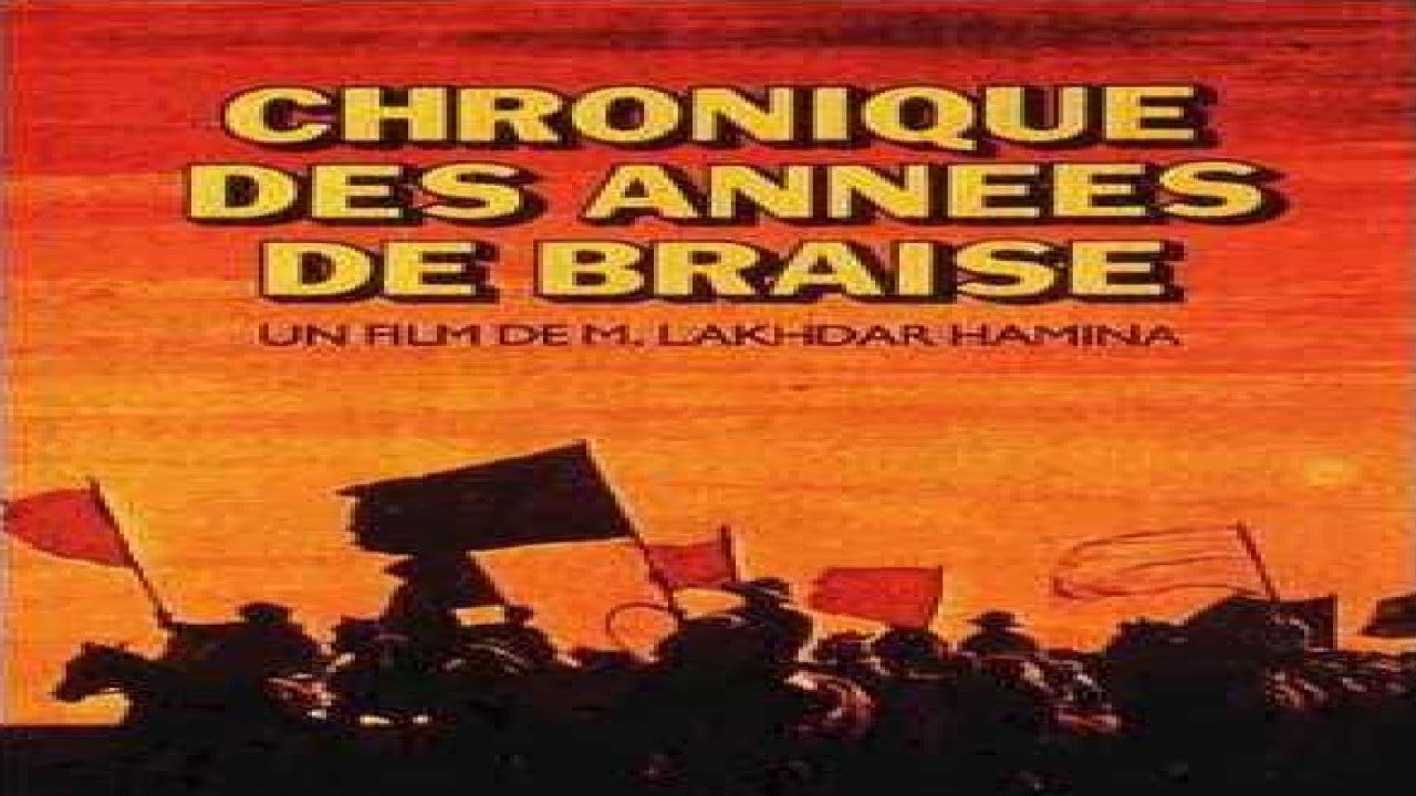 Crónica De Los Años De Fuego (Película) Crónica De Los Años De Fuego (Película)