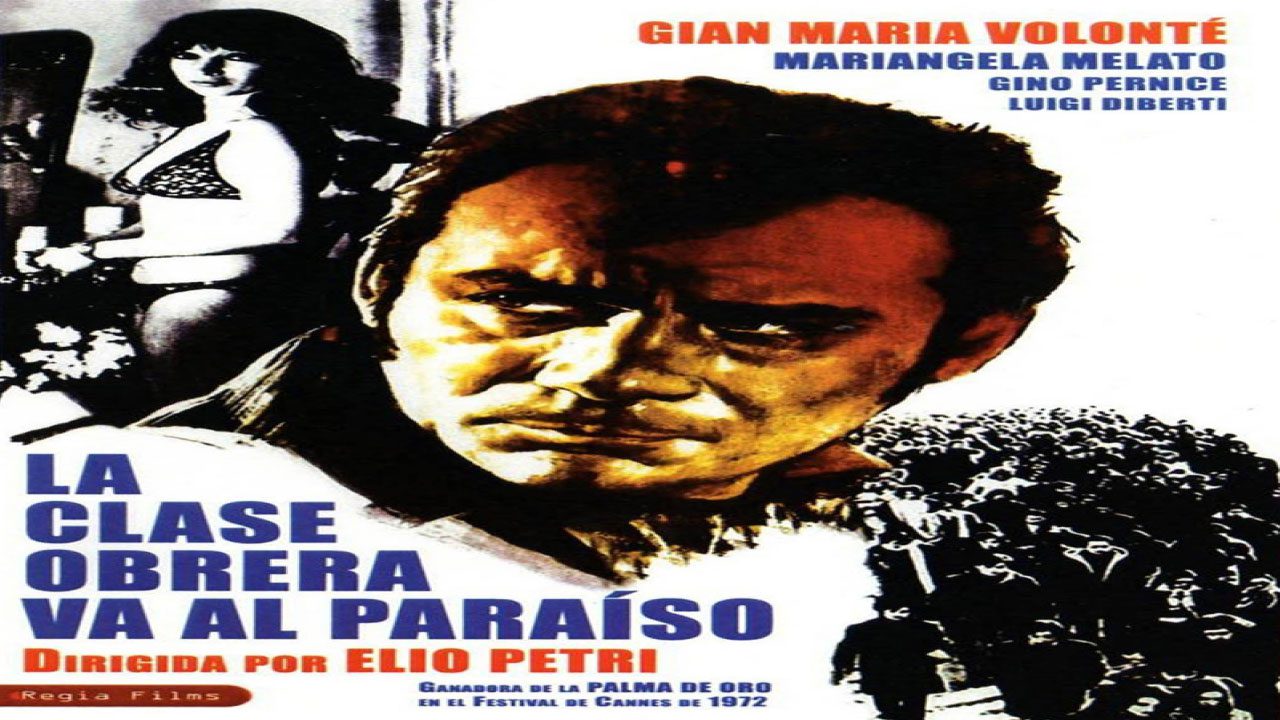 La Clase Obrera Va Al Paraíso (Película) La Clase Obrera Va Al Paraíso (Película)