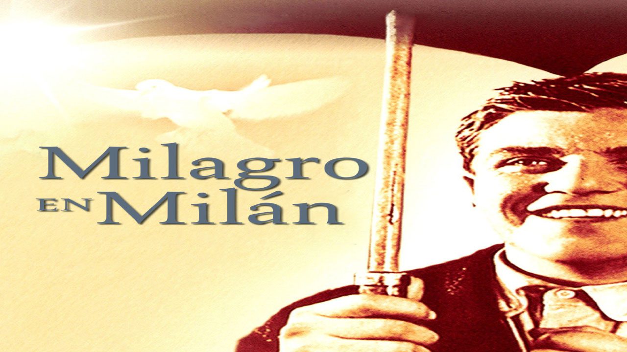 Milagro En Milán (Película) Milagro En Milán (Película)