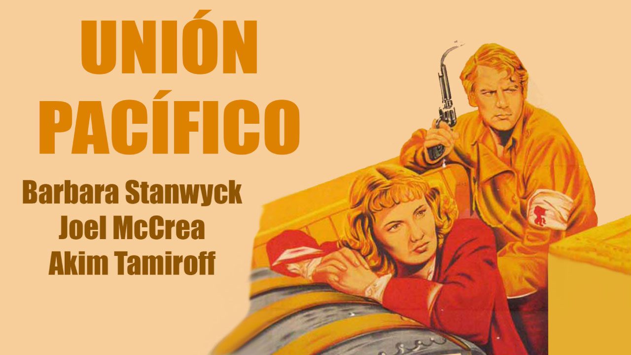 Unión Pacífico (Película) Unión Pacífico (Película)