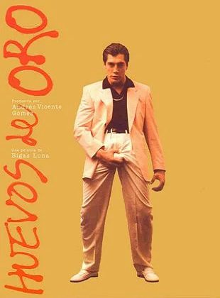 Huevos De Oro (Película) Huevos De Oro (Película)