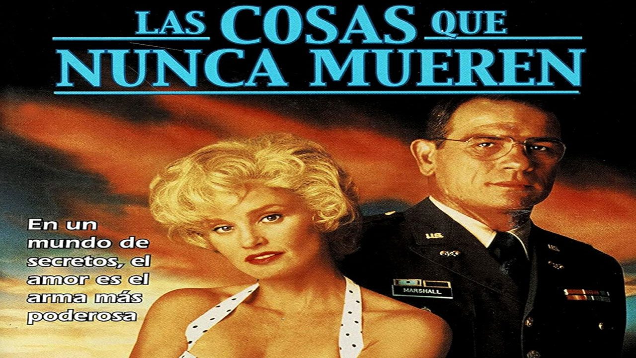 Las Cosas Que Nunca Mueren (Película) Las Cosas Que Nunca Mueren (Película)