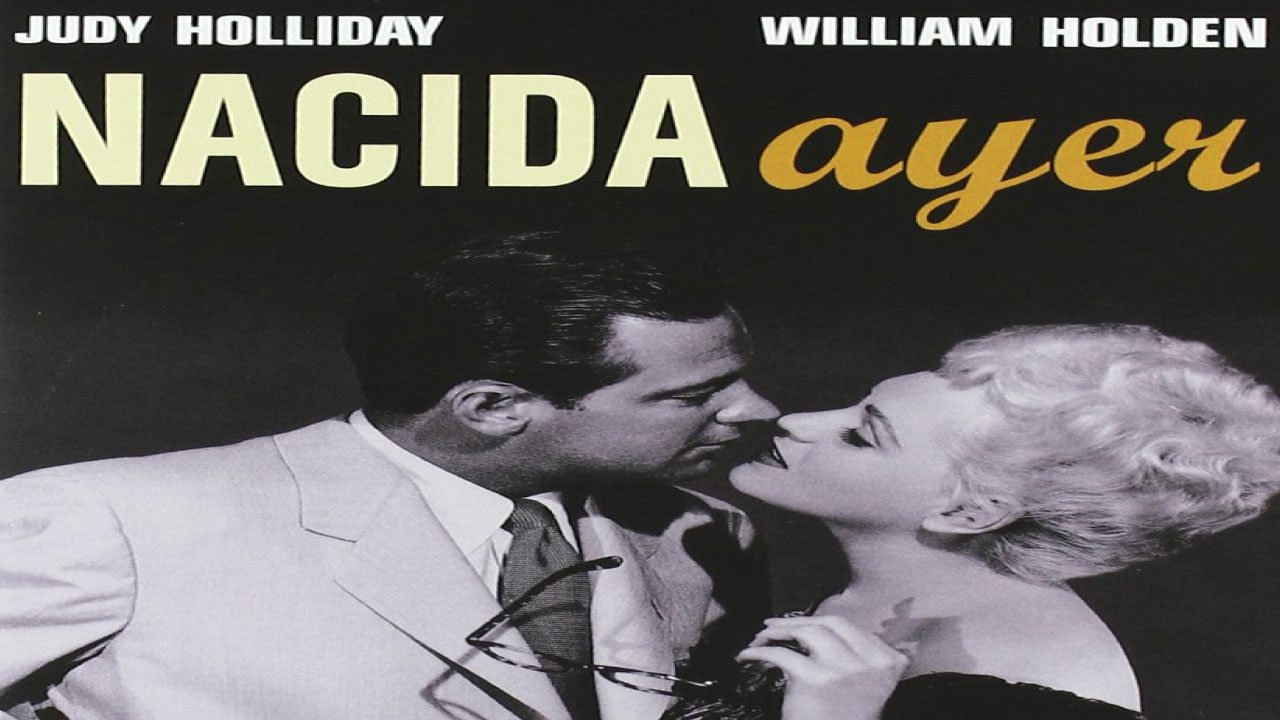 Nacida Ayer (1950) | Comedia Dramática con Judy Holliday