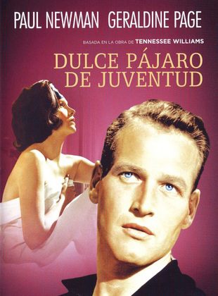 Dulce Pájaro De Juventud (Película) Dulce Pájaro De Juventud (Película)