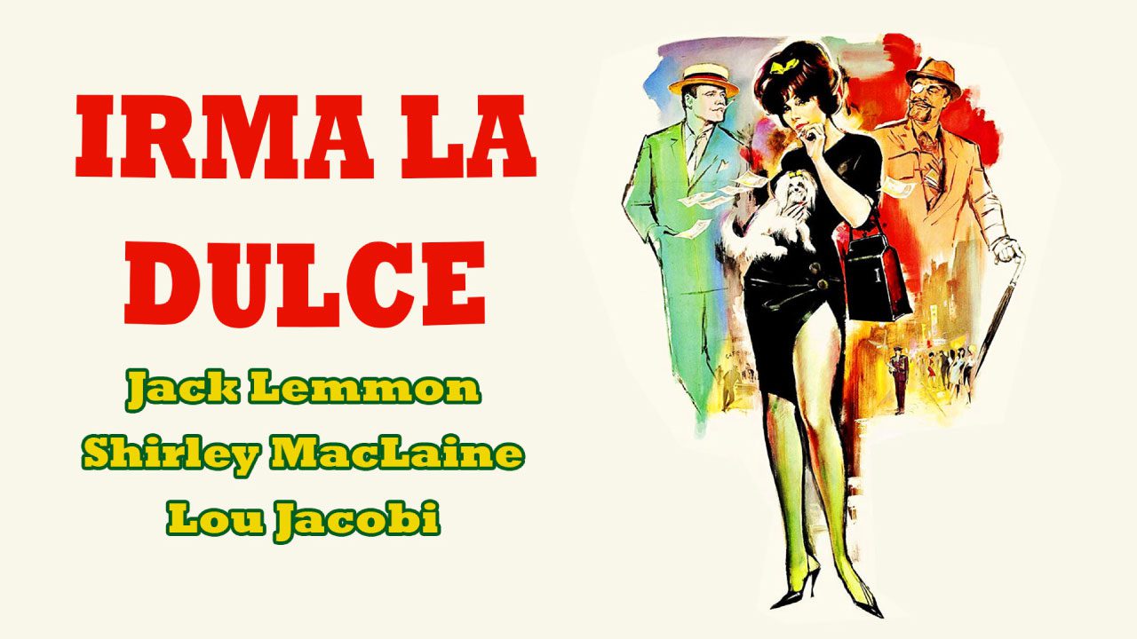 Irma la Dulce (1963) | Comedia Romántica y Humor en la París de los 60