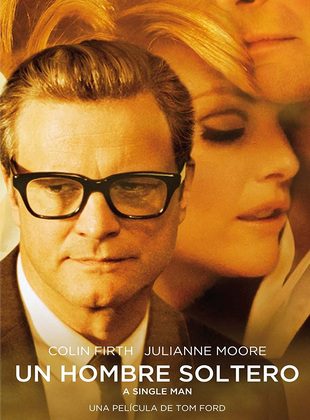 Un Hombre Soltero (Película) Un Hombre Soltero (Película)