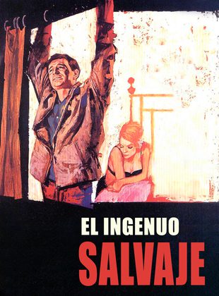 El Ingenuo Salvaje (Película) El Ingenuo Salvaje (Película)
