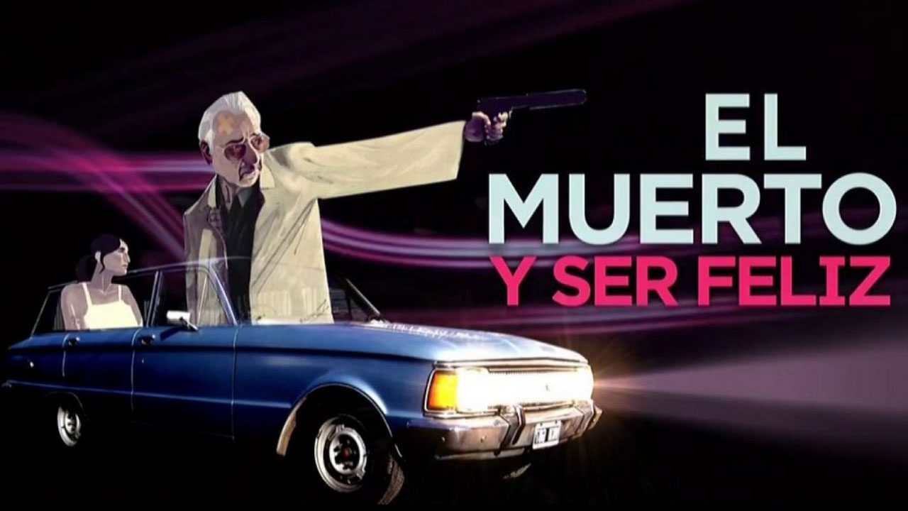 El Muerto Y Ser Feliz (Película) El Muerto Y Ser Feliz (Película)