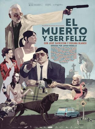 El Muerto Y Ser Feliz (Película) El Muerto Y Ser Feliz (Película)
