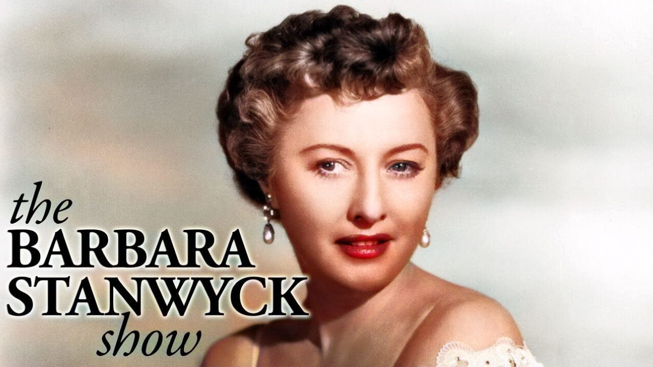 El Show De Barbara Stanwyck (Serie de TV) El Show De Barbara Stanwyck (Serie de TV)