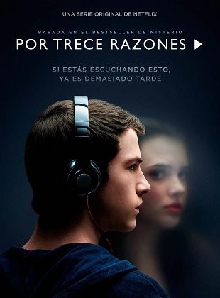 Por Trece Razones (Serie de TV) Por Trece Razones (Serie de TV)