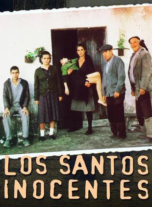 Los Santos Inocentes (Película) Los Santos Inocentes (Película)