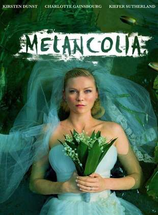 Melancolía (Película) Melancolía (Película)