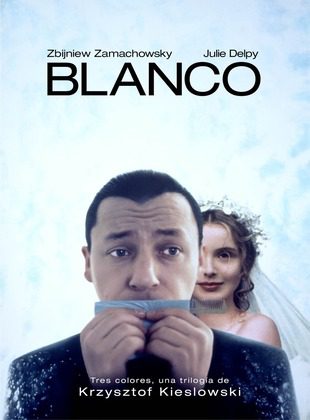 Tres Colores: Blanco (Película) Tres Colores: Blanco (Película)