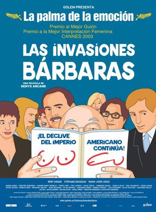 Las Invasiones Bárbaras (Película) Las Invasiones Bárbaras (Película)