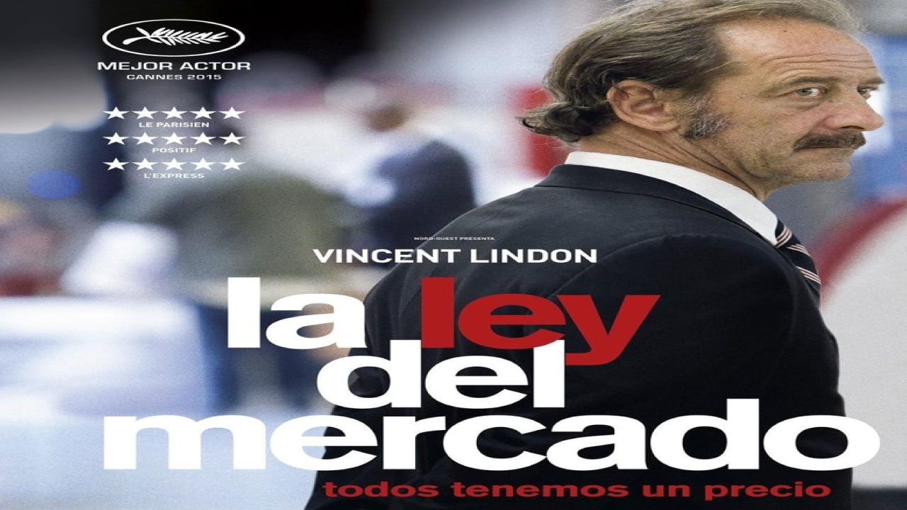 La Ley Del Mercado (Película) La Ley Del Mercado (Película)