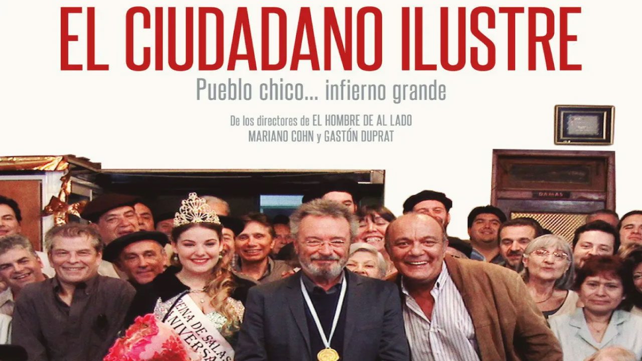 El Ciudadano Ilustre (2016) | Comedia Dramática Argentina sobre Identidad y Fama El Ciudadano Ilustre (2016) | Comedia Dramática Argentina sobre Identidad y Fama
