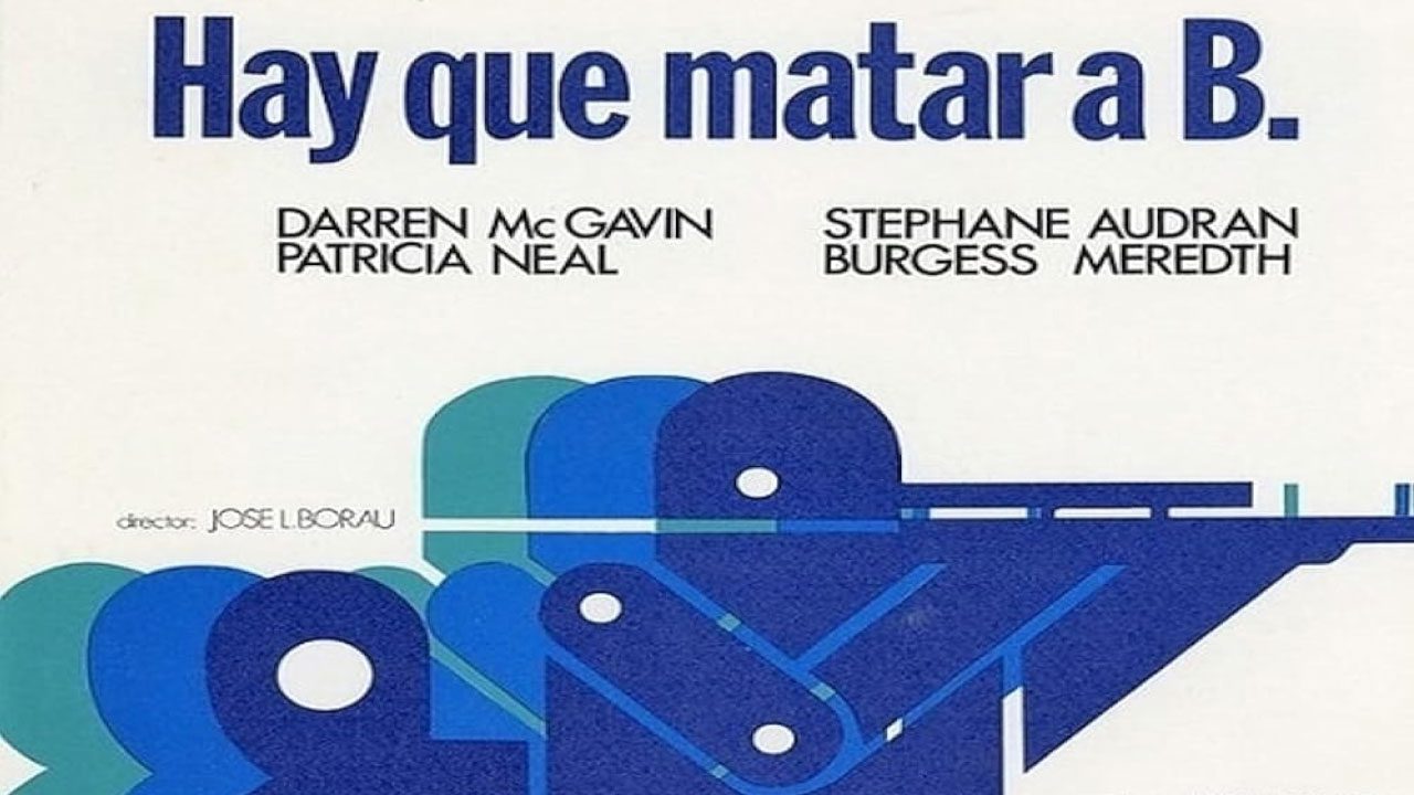 Hay Que Matar A B. (Película) Hay Que Matar A B. (Película)