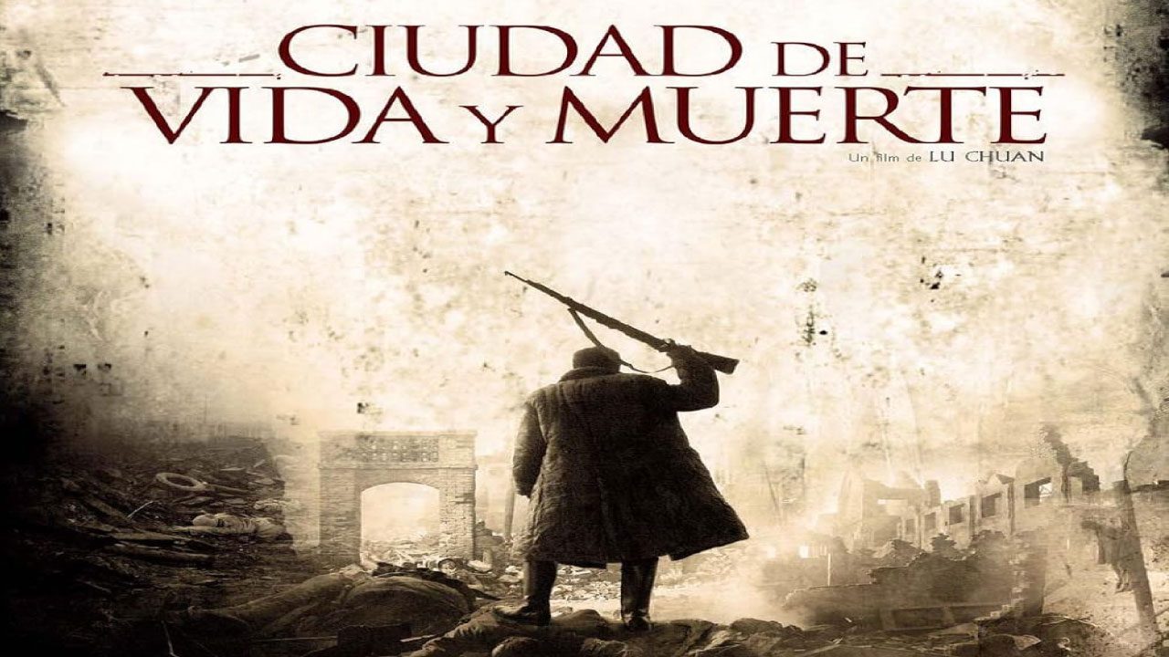 Ciudad De Vida Y Muerte (Película) Ciudad De Vida Y Muerte (Película)
