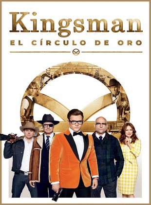 Kingsman: El Círculo De Oro (Película) Kingsman: El Círculo De Oro (Película)