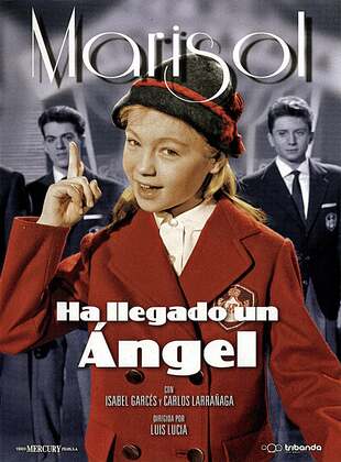 Ha Llegado Un Ángel (Película) Ha Llegado Un Ángel (Película)