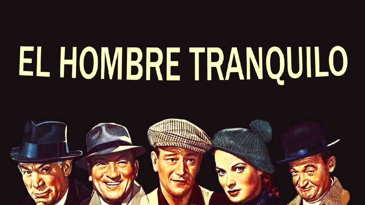 El Hombre Tranquilo (1952) | Drama Romántico y Cultural con Paisajes Irlandeses El Hombre Tranquilo (1952) | Drama Romántico y Cultural con Paisajes Irlandeses