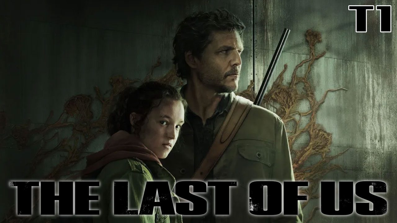The Last Of Us (Temporada 1) | Sinopsis y Curiosidades más Sorprendentes de la Serie de HBO