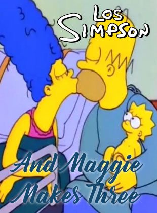 And Maggie Makes Three (Episodio de la serie Los Simpson)