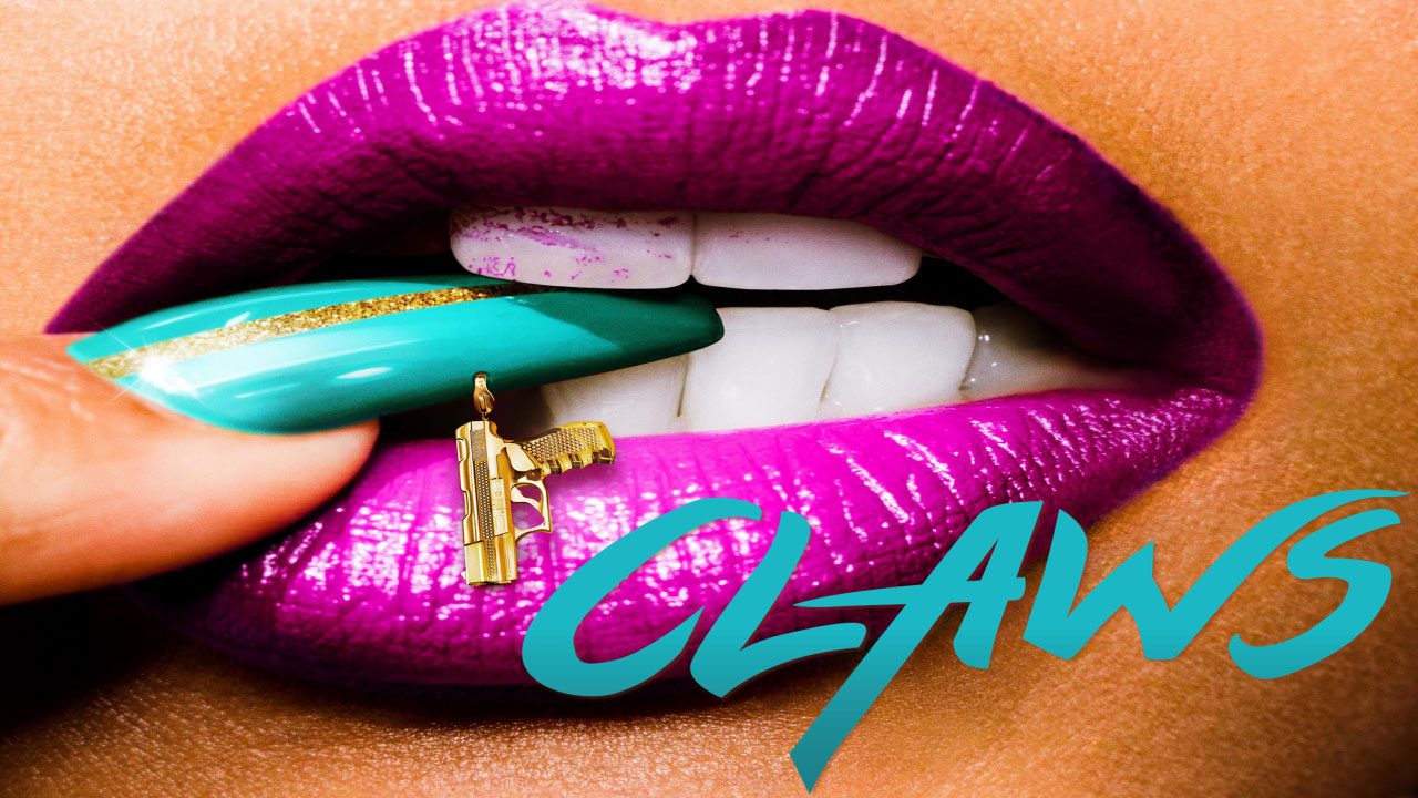 Claws (Serie de TV) Claws (Serie de TV)