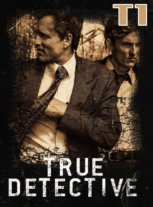 True Detective: Temporada 1 (Serie de TV) True Detective: Temporada 1 (Serie de TV)