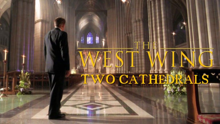 Two Cathedrals (El Ala Oeste de la Casa Blanca) | Su Episodio más Poderoso y Emotivo
