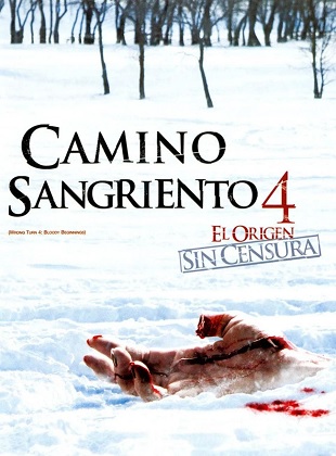 Camino sangriento 4: El Origen
