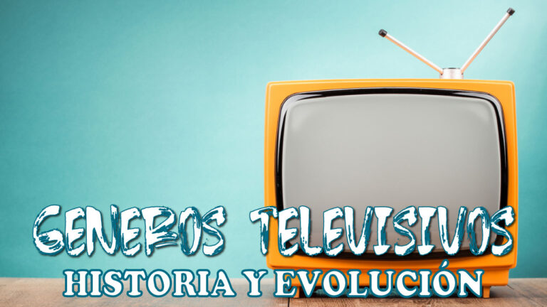 Historia de los Géneros Televisivos