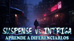 Diferencias entre Suspense e Intriga
