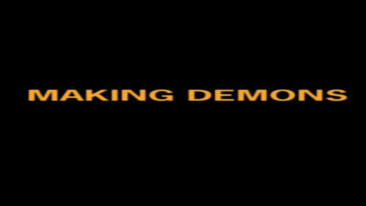 Making Demons (Película de 2005)