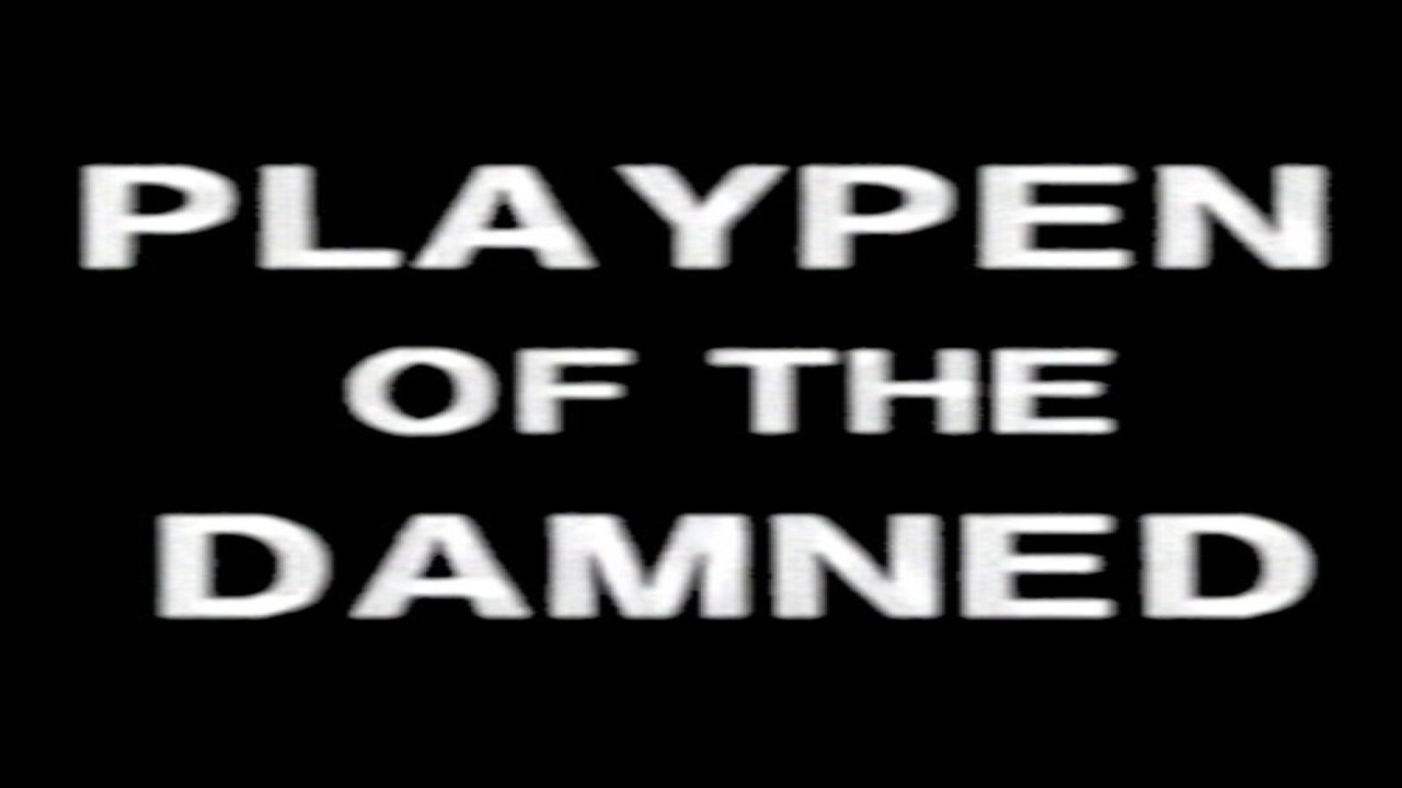 Playpen of the Damned (Película de 1990)