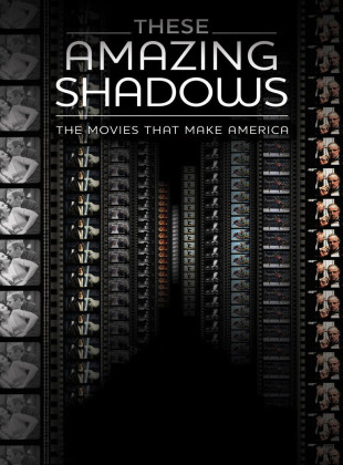 These Amazing Shadows (Película de 2011)