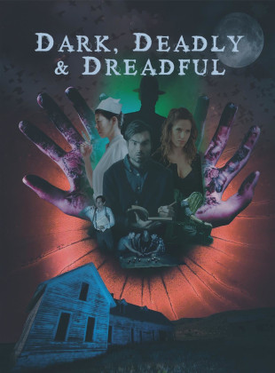 Dark, Deadly & Dreadful (Película de 2018)