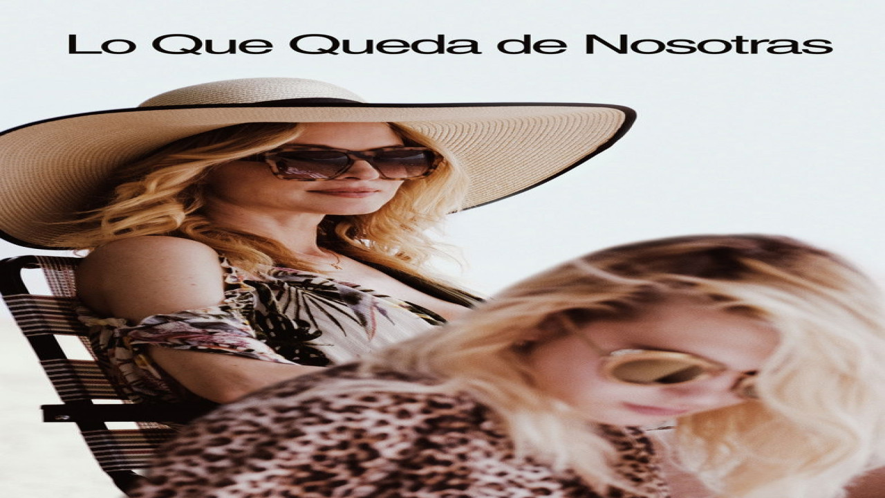 Lo que queda de nosotras (Película de 2020)