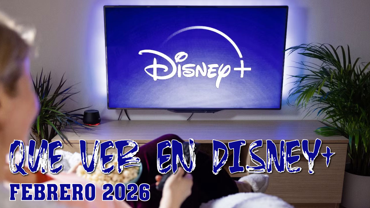 Qué ver en Disney+ en febrero de 2026