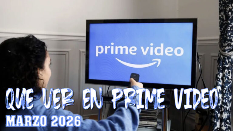 Qué ver en Prime Video en marzo de 2026