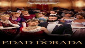 📺 La Edad Dorada (Serie de 2022)