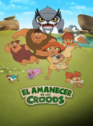 El amanecer de los Croods (Serie de 2015)