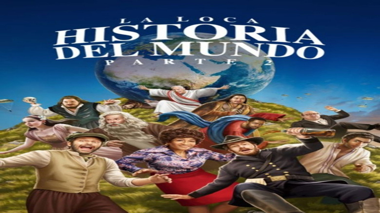 La loca historia del mundo. Parte 2 (Serie de 2023)