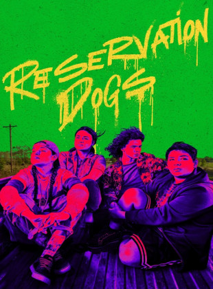 Reservation Dogs (Serie de 2021)