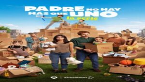 📺 Padre No Hay más que Uno, la Serie (Serie de 2026)
