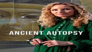 📺 Ancient Autopsy (Serie de 2025)