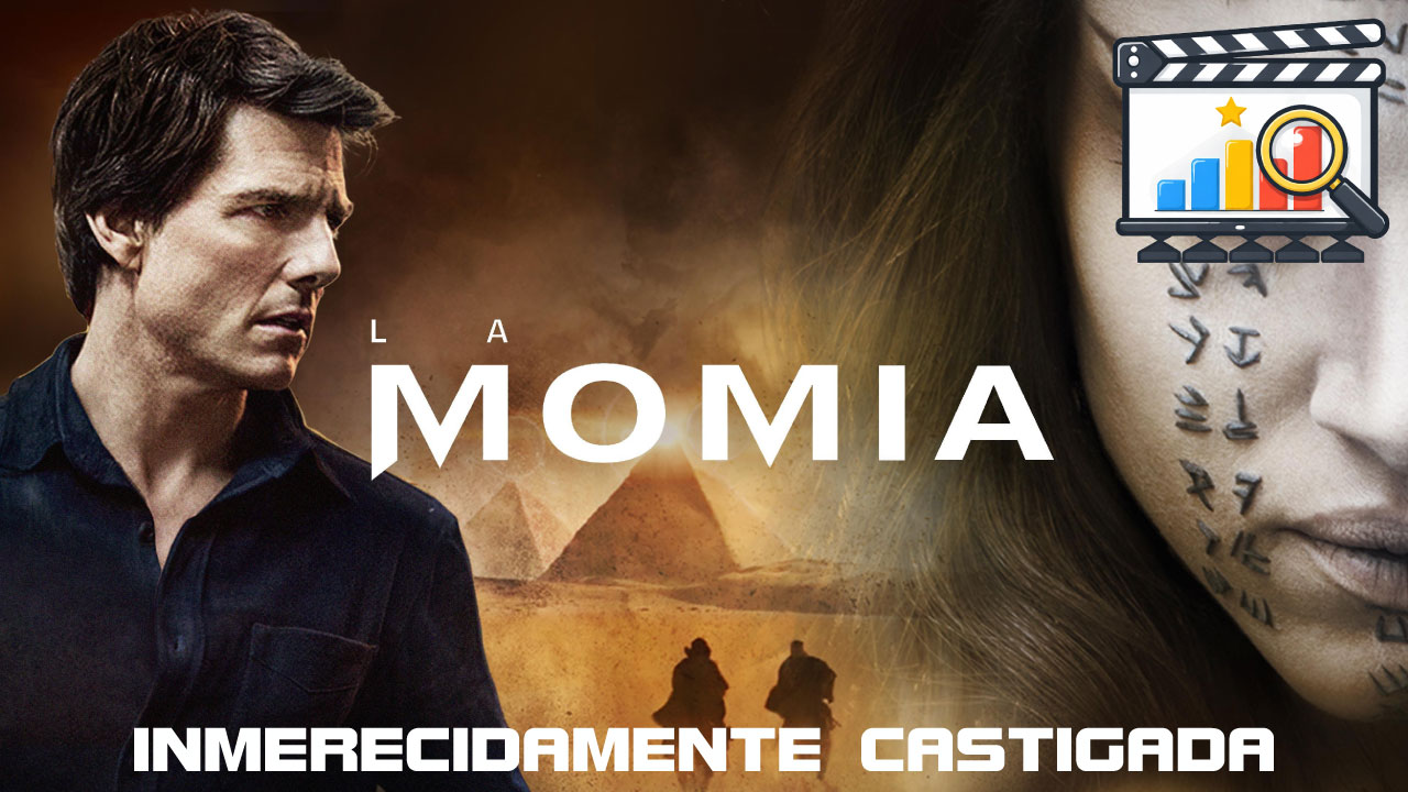 Análisis de 'La Momia': Buena película inmerecidamente castigada
