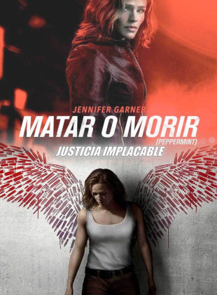 Matar o morir (Peppermint) (Película de 2018)
